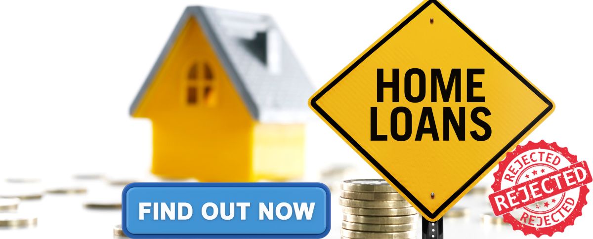 What If My Home Loan Is Rejected