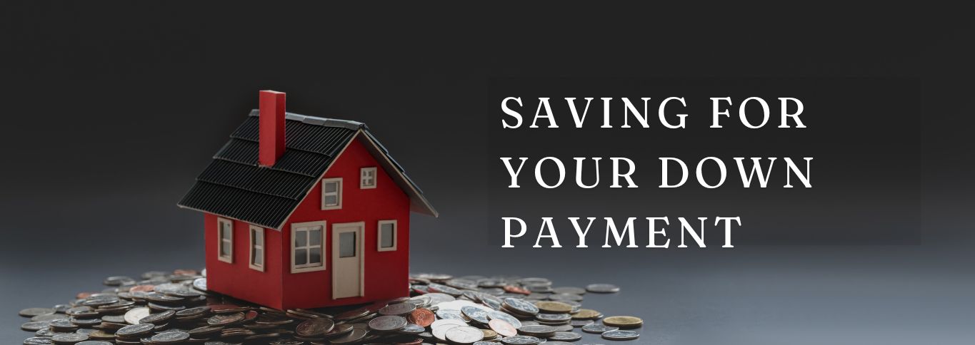 How To Save For A Down Payment